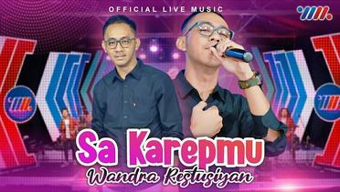 Wandra Restusiyan - Sa Karepmu (Official Live Music)