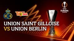 Full Match  - Union Saint-Gilloise vs Union Berlin | UEFA Europa League 2022/23