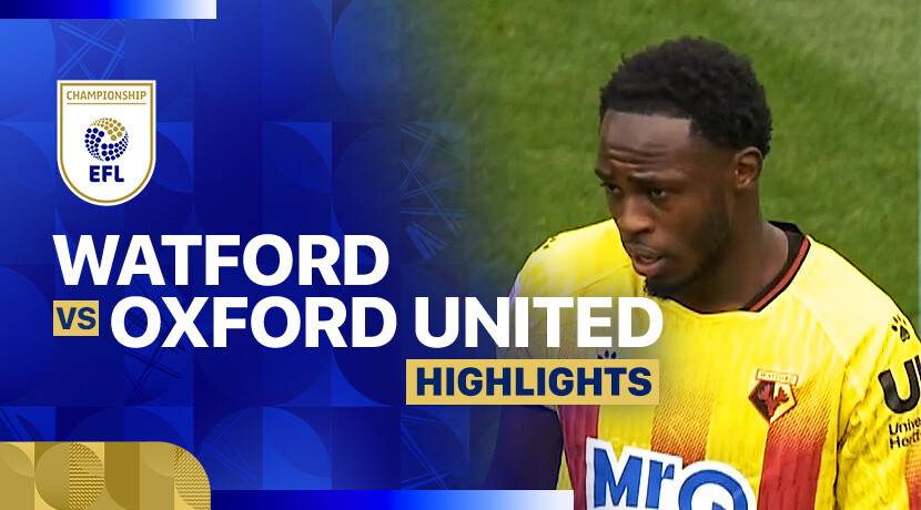 Watford vs Oxford United FC
