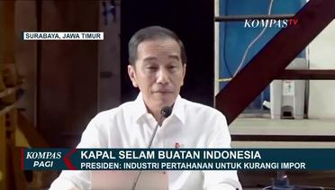 Kapal Selam Buatan Indonesia, Presiden Jokowi Tinjau PT PAL Indonesia