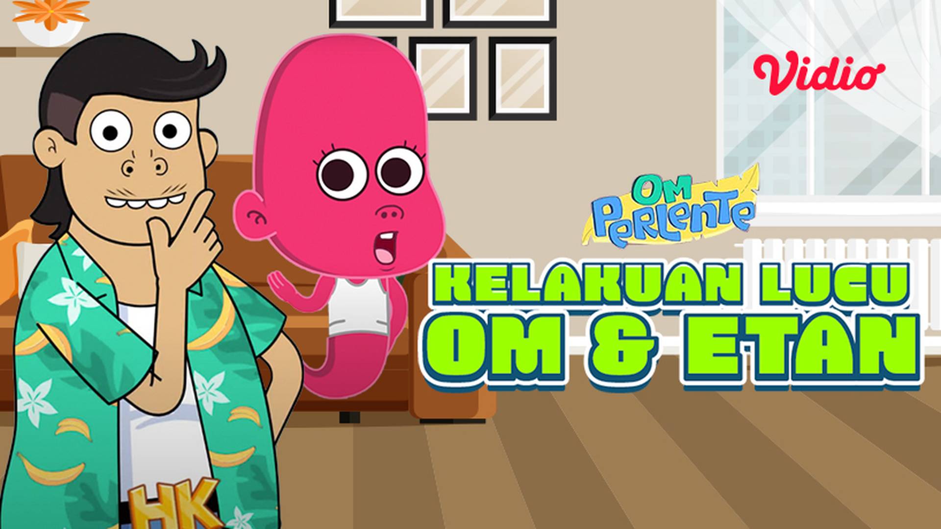 Om Perlente - Kelakuan Lucu Om & Etan