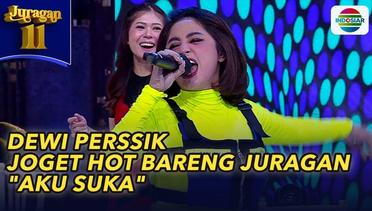 "Aku Suka"!! Dewi Perssik Joget Hot Bareng Juragan!! | Juragan 11