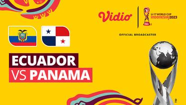 Ecuador vs Panama - Full Match | FIFA U-17 World Cup Indonesia 2023
