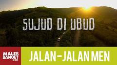 Jalan2Men Season 4 - Bali - Sujud di Ubud