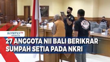 27 Anggota NII Bali Berikrar Sumpah Setia Pada NKRI