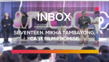 Inbox - Seventeen, Mikha Tambayong, Cast Film Promise