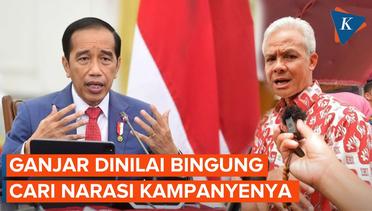 Kritik Jokowi, Ganjar Bingung Cari Narasi Kampanye?