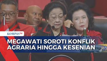 Sampaikan Pidato Penutupan Rakernas Ke-IV PDIP, Megawati Soroti Konflik Agraria Hingga Jawab Cibiran