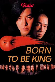 Born to Be King
