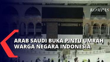 Lampu Hijau Arab Saudi Untuk Calon Jemaah Ibadah Umrah Indonesia, Simak Selengkapnya!