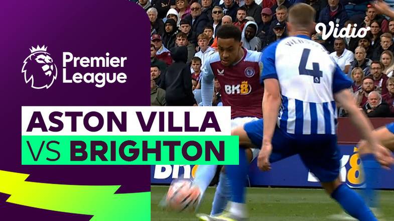 Aston Villa vs Brighton - Mini Match | Premier League 23/24 | Vidio