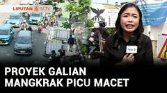 Proyek Galian Picu Macet di Sejumlah Ruas Jalan Jakarta | Liputan 6
