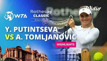 Final: Yulia Putintseva vs Ajla Tomljanovic - Highlights | WTA Rothesay Classic Birmingham 2024