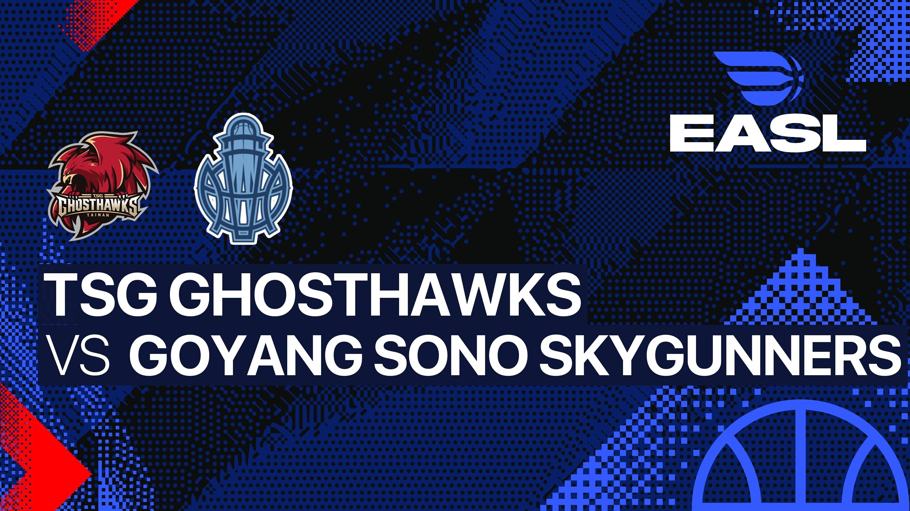 TSG Ghosthawks vs Goyang Sono Skygunners