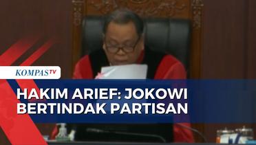 Sampaikan Dissenting Opinion, Hakim Arief Hidayat Sebut Jokowi Berpihak dalam Pilpres 2024