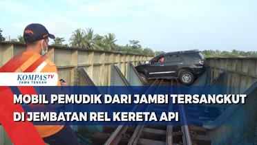 Mobil Pemudik dari Jambi Tersangkut di Jembatan Rel Kereta Api