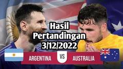 Hasil Pertandingan Piala Dunia Qatar 2022 : Argentina Vs Australia