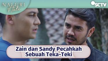 Teka - Teki yang Buat Sandy dan Zain Semakin Bingung! | Naluri Hati Episode 38