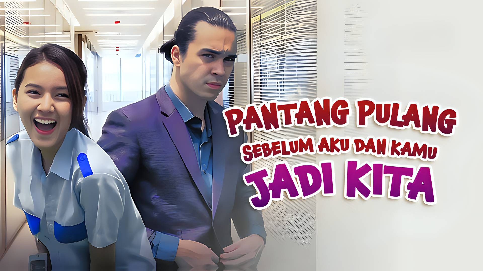 Pantang Pulang Sebelum Aku dan Kamu Jadi Kita