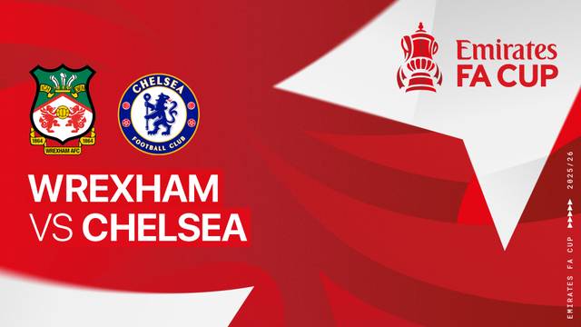 Wrexham vs Chelsea - Full Match | FA Cup 2025/26