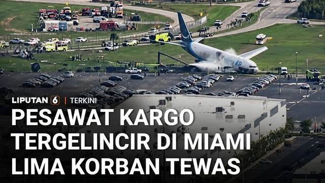 Pesawat Kargo Tergelincir, Tabrak Sejumlah Kendaraan di Bandara Miami, Lima Korban Tewas | Liputan 6