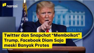 Twitter dan Snapchat “Memboikot” Trump, Facebook Diam Saja