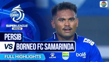 Persib VS Borneo FC Samarinda - Full Highlights | BRI Super League 2025/26