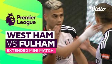 West Ham vs Fulham - Extended Mini Match | Premier League 23/24