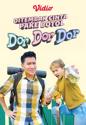Ditembak Cinta Pake Botol, Dor Dor Dor