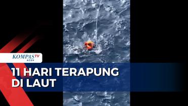 Terapung 11 Hari Tiga Nelayan Aceh Diselamatkan Kapal Tanker