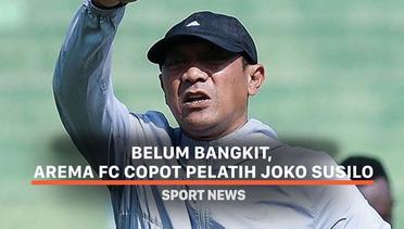 Belum Bangkit, Arema FC Copot Pelatih Joko Susilo
