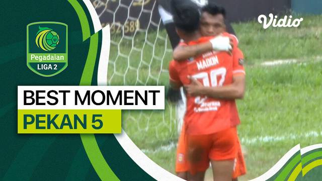 Momen Spesial Pekan 5 Babak 12 Besar | Pegadaian Liga 2 2023/24