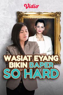 Wasiat Eyang Bikin Baper So Hard