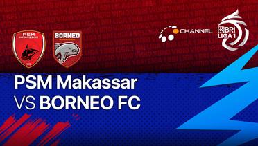 Full Match - PSM Makassar vs Borneo FC | BRI Liga 1 2021/2022