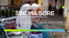 Sinema Sore - Anak Tukang Becak Jadi Sarjana