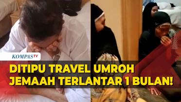 Tangis Jemaah Terlantar 1 Bulan di Mekkah Ditipu Travel Umroh: Tolong Kami Mau Pulang!