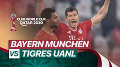 Mini Match - Bayern Muenchen vs Tigres UANL I FIFA Club World Cup 2020