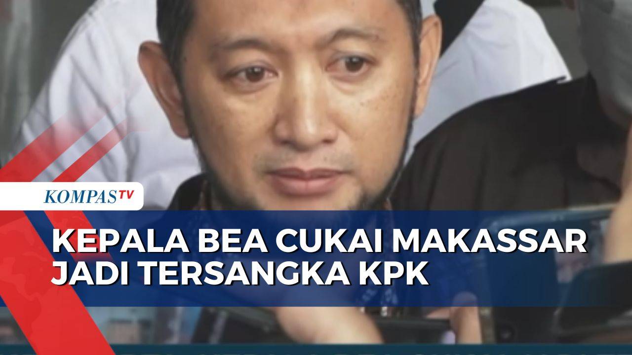 Buntut Pamer Harta Keluarganya, Kepala Bea Cukai Makassar Andhi Pramono Jadi Tersangka KPK - Kompas TV