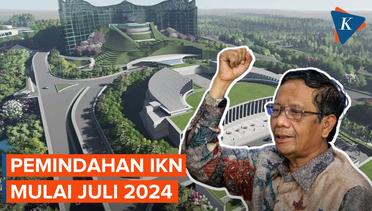 Mahfud MD Sebut Pemindahan IKN ke Kalimantan Dimulai Juli 2024