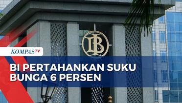 Bank Indonesia Kembali Pertahankan BI Rate di Angka 6 Persen