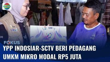 Perayaan HUT ke-29 Indosiar, YPP Indosiar-SCTV Memberi Bantuan ke Pedagang UMKM Mikro Jakarta | Fokus