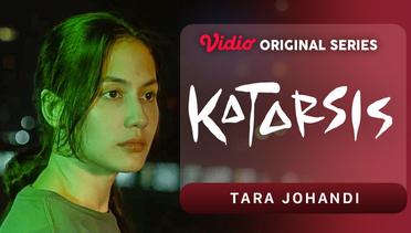 Katarsis - Vidio Original Series | Tara Johandi