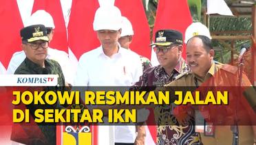 Jokowi Resmikan 10 Ruas Jalan dan 1 Jembatan di IKN, Biayanya Segini