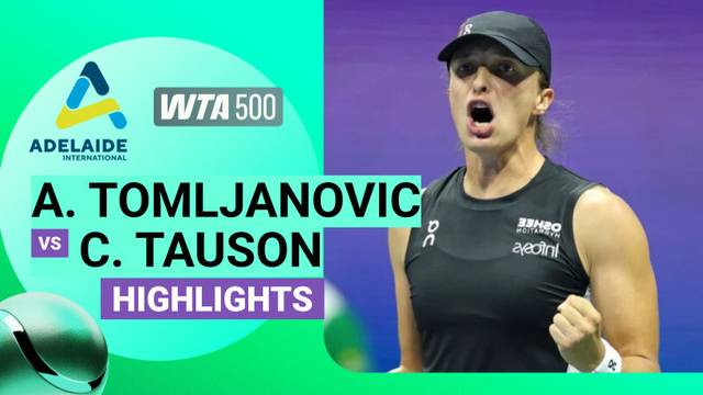 Ajla Tomljanovic vs Clara Tauson - Highlight | Highlights WTA 500: Adelaide International 2026