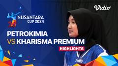 Putri: Petrokimia Volleyball Academy (Kab. Gresik) vs Kharisma Premium (Bandung) - Highlights | Nusantara Cup 2024