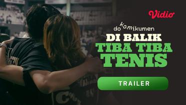 DOKAMIKUMEN: Di Balik Tiba Tiba Tenis - Trailer