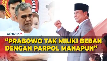 Sekjen Gerindra: Prabowo Tak Miliki Beban Masalah dengan Parpol Lain