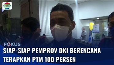 Kasus Covid-19 Melandai, Siap-siap Pemprov DKI Jakarta Berencana Gelar PTM 100 Persen! | Fokus