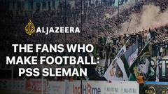 The Fans Who Make Football: PSS Sleman