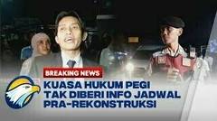 BREAKING NEWS - Rasa Kecewa Berat! Kuasa Hukum Pegi Tak Diberi Info Jadwal Pra-rekonstruksi